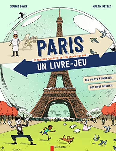 9782081364240: Paris, un livre-jeu: 35 PARCOURS POSSIBLES : UN SEUL CHEMIN EST BON ! DES VOLETS  SOULEVER ! DES INF