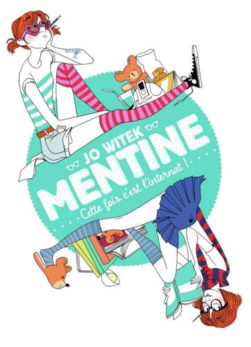 Stock image for Mentine, Tome 2 : Cette fois c'est l'internat ! for sale by Ammareal