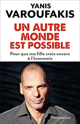 Stock image for Un Autre Monde Est Possible : Pour que me fille croie encore  l'conomie for sale by Ammareal