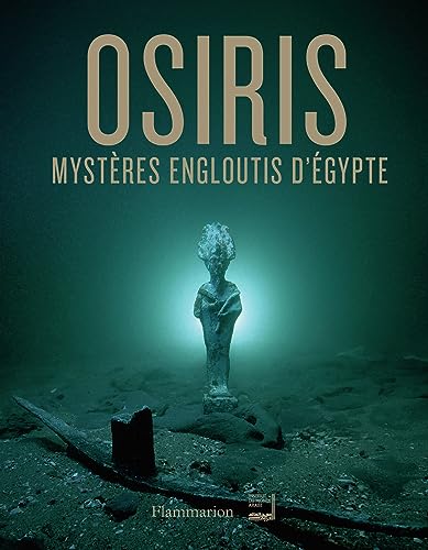 Stock image for Osiris, les mystres engloutis d'Egypte for sale by medimops