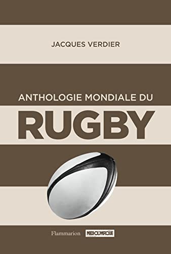 9782081368187: Anthologie mondiale du rugby