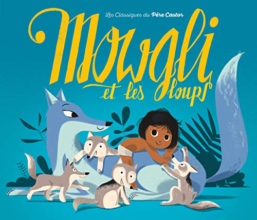 Beispielbild fr Mowgli et les loups zum Verkauf von Ammareal