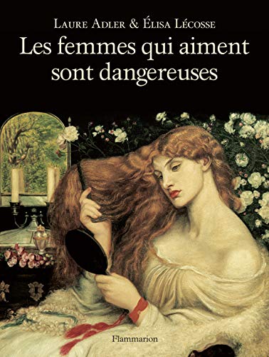 Imagen de archivo de les femmes qui aiment sont dangereuses a la venta por Chapitre.com : livres et presse ancienne