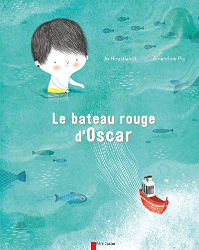 Imagen de archivo de Le bateau rouge d'Oscar (Les albums du Pre Castor) (French Edition) a la venta por Better World Books