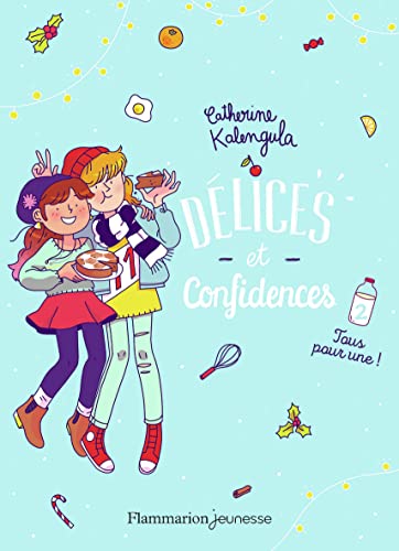 Beispielbild fr Dlices et confidences, Tome 2 : Tous pour une ! zum Verkauf von medimops