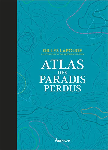 Beispielbild fr Atlas des paradis perdus zum Verkauf von Gallix