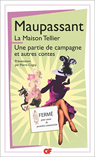 Beispielbild fr La maison Tellier : Une partie de campagne et autres contes zum Verkauf von Ammareal