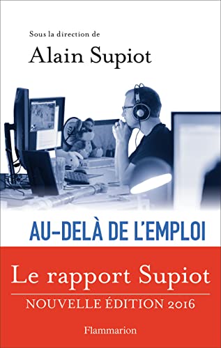 Stock image for Au-del de l'emploi: Transformations du travail et devenir du droit du travail en Europe for sale by Ammareal