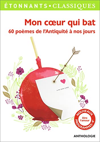 9782081385122: Mon coeur qui bat: 60 pomes de l'Antiquit  nos jours