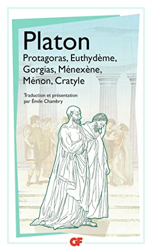 Beispielbild fr Protagoras ; Euthydme ; Gorgias ; Mnexne ; Mnon ; Cratyle zum Verkauf von Buchpark