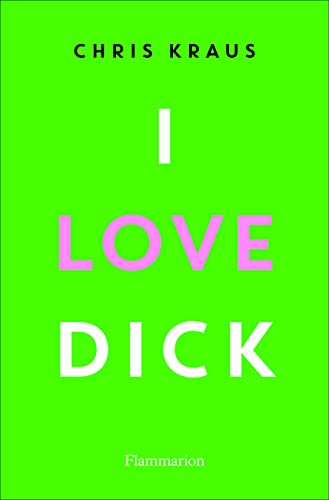 Beispielbild fr I Love Dick zum Verkauf von medimops