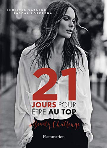 Beispielbild fr 21 Jours Pour tre Au Top : Beauty Challenge zum Verkauf von RECYCLIVRE