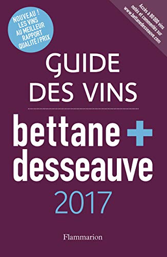 Stock image for Guide des vins Bettane + Desseauve 2017 [ French Wine Guide 2017 ] (Vin, th, alcool et cigare) (French Edition) for sale by Best and Fastest Books