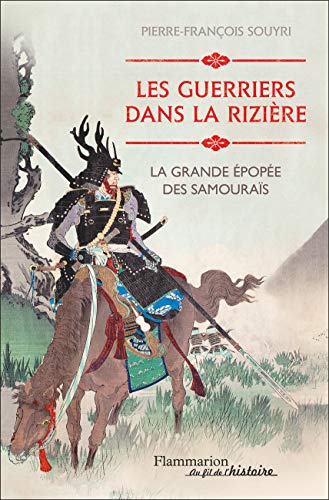 Beispielbild fr Les Guerriers dans la rizire: La grande pope des Samouras zum Verkauf von Librairie Pic de la Mirandole