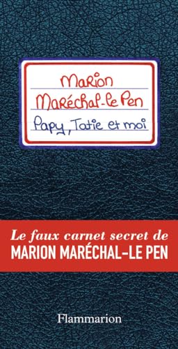 Beispielbild fr Papy, tatie et moi - Le faux carnet secret de Marion Marchal-Le Pen ! zum Verkauf von Ammareal