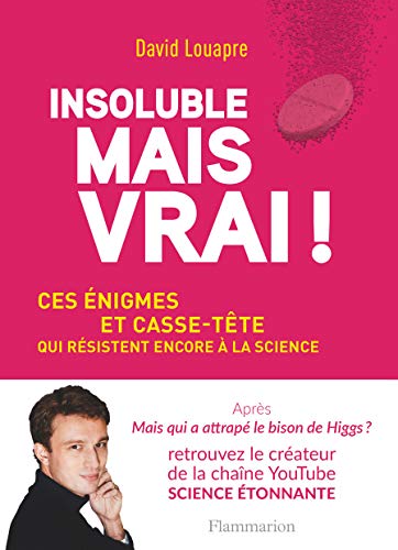 Beispielbild fr Insoluble mais vrai!: Ces nigmes et casse-tte qui rsistent encore  la science zum Verkauf von Ammareal