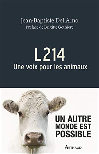 Imagen de archivo de L214 : Une Voix Pour Les Animaux a la venta por RECYCLIVRE