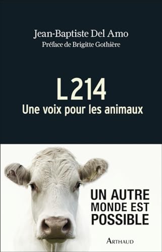 Stock image for L214 : Une Voix Pour Les Animaux for sale by RECYCLIVRE