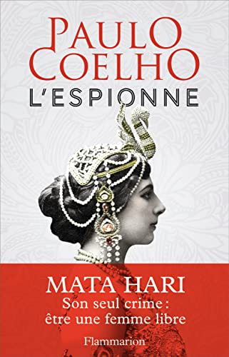 Imagen de archivo de L'espionne - Mata Hari - son seul crime : etre une femme libre (French Edition) a la venta por Better World Books: West