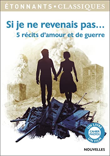Stock image for Si Je Ne Revenais Pas. : 5 Rcits D'amour Et De Guerre for sale by RECYCLIVRE
