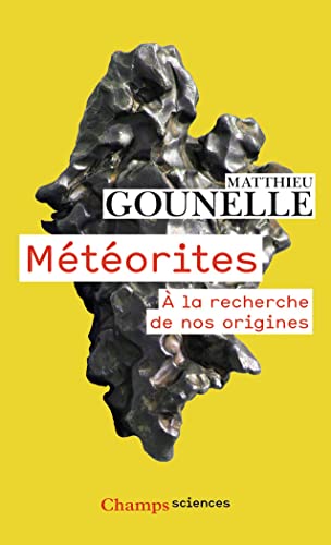 Stock image for Mtorites:  la recherche de nos origines [Poche] Gounelle, Matthieu for sale by BIBLIO-NET