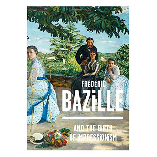 Beispielbild fr Frederic Bazille (1841-1870) and the Birth of Impressionism zum Verkauf von HPB-Emerald