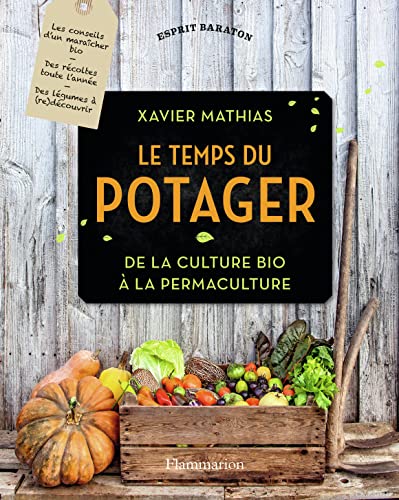 9782081398832: Le potager selon Xavier: De la culture bio  la permaculture