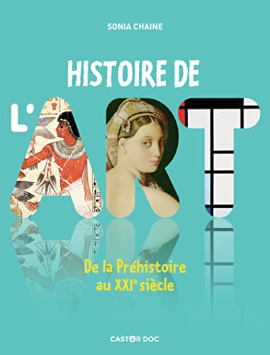 9782081407466: Histoire de l'art, de la prehistoire au XXIe siecle: De la Prhistoire au XXIe sicle