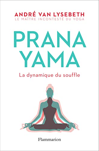 9782081408432: Pranayama : La dynamique du souffle (French Edition)