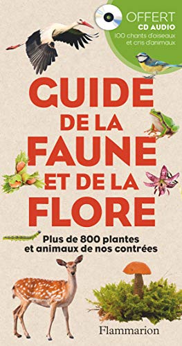 Stock image for Guide de la faune et de la flore (+ CD): Plus de 800 plantes et animaux de nos contres for sale by Ammareal
