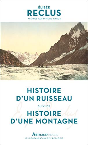 9782081410695: Histoire d'un ruisseau: Suivi de Histoire d'une montagne