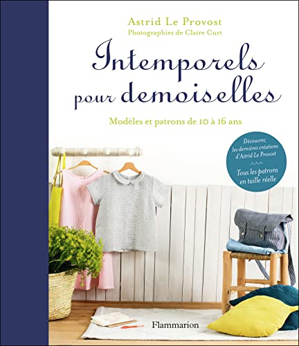 Beispielbild fr Intemporels pour demoiselles: Modles et patrons de 10  16 ans zum Verkauf von LeLivreVert