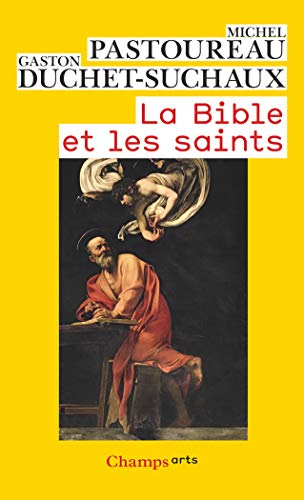 Beispielbild fr La Bible et les saints zum Verkauf von Librairie Pic de la Mirandole