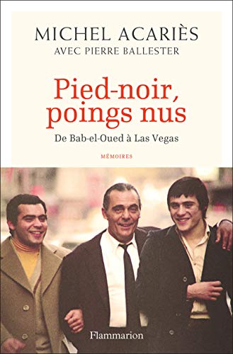 Stock image for Pied-noir, poings nus : De bab-el-Oued  Las Vegas for sale by Ammareal