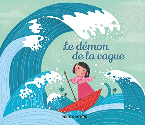 Beispielbild fr Le dmon de la vague [Broch] Fret-Fleury, Christine; Duhamel, Pauline et Lecourtier, Genevive zum Verkauf von BIBLIO-NET