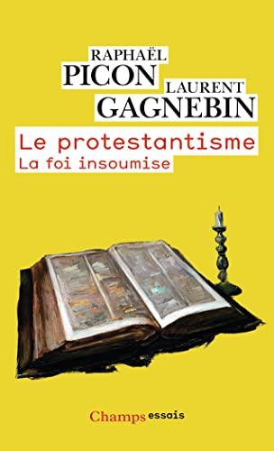 Imagen de archivo de Le protestantisme: La foi insoumise a la venta por WorldofBooks