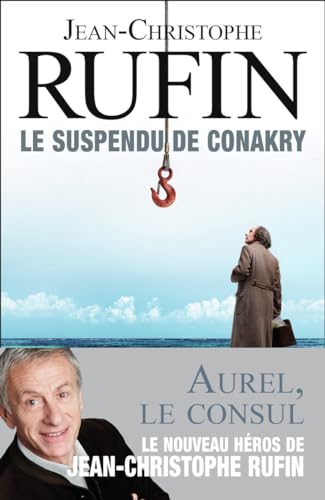 9782081416932: Le suspendu de Conakry: enigmes d'Aurel le Consul