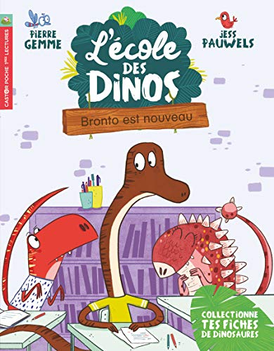 Stock image for Bronto est nouveau (L'cole des dinos, 8) (French Edition) Gemme, Pierre et Pauwels, Jess for sale by BIBLIO-NET