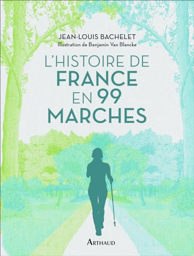 Beispielbild fr L'Histoire de France en 99 marches zum Verkauf von LeLivreVert