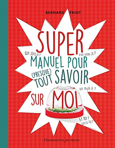 Beispielbild fr Super manuel pour (presque) tout savoir sur moi zum Verkauf von medimops