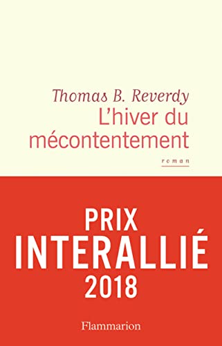 Imagen de archivo de L'hiver du mecontentement (Prix Interallie 2018): Roman a la venta por WorldofBooks