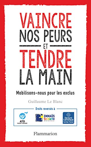 Beispielbild fr Vaincre nos peurs et tendre la main : Mobilisons-nous pour les exclus ! zum Verkauf von Librairie Th  la page