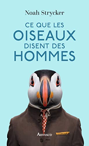 Beispielbild fr Ce que les oiseaux disent des hommes zum Verkauf von medimops