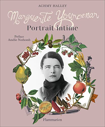 9782081423626: Marguerite Yourcenar: Portrait intime