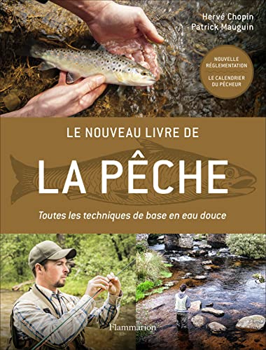 Stock image for Le nouveau livre de la pche: Toutes les techniques de base en eau douce for sale by Gallix