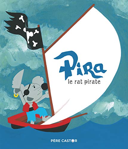 Beispielbild fr Pira le rat pirate zum Verkauf von Revaluation Books