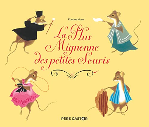 Beispielbild fr La Plus Mignonne Des Petites Souris zum Verkauf von RECYCLIVRE