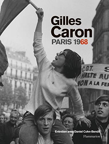 Imagen de archivo de Gilles Caron, Paris 1968 : Album De L'exposition Prsente  L'htel De Ville De Paris Du 4 Mai Au 2 a la venta por RECYCLIVRE