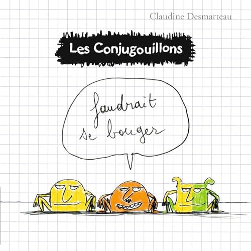 Beispielbild fr Les conjugouillons : Tome 4, Faudrait se bouger zum Verkauf von medimops