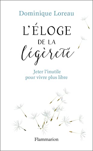 Beispielbild fr loge de la lgret: Jeter l'inutile pour vivre plus libre zum Verkauf von Librairie Th  la page